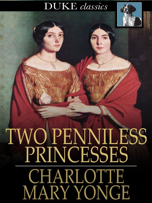 Title details for Two Penniless Princesses by Charlotte Mary Yonge - Wait list